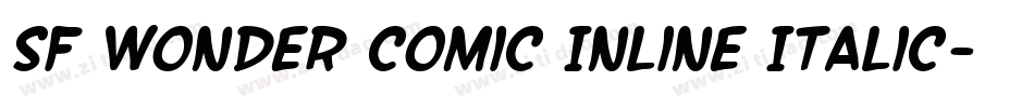 SF Wonder Comic Inline Italic字体转换